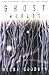 Ghost Worlds: A Guide to Poltergeists, Portals, Ecto-Mist, & Spirit Behavior