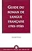 Guide du Roman de Langue Fr...