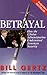 Betrayal: How the Clinton A...