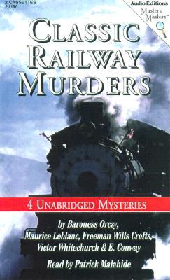 Classic Railway Murders : Four Unabridged Mysteries (Audio Cassette)