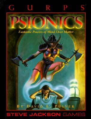 GURPS Psionics: Fantastic Powers of Mind Over Matter (Paperback)