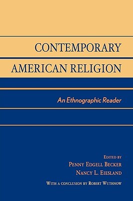 Contemporary American Religion: An Ethnographic Reader (Paperback)