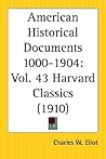American Historical Documents 1000 to 1904: Part 43 Harvard Classics