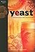 Yeast: The Practical Guide ...