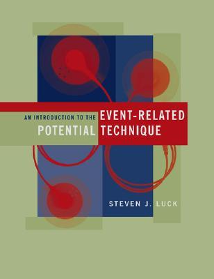Introduction to the Event-related Potential Technique (COGNITIVE NEUROSCIENCE)