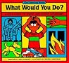 What Would You Do...