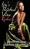 Ivy's Twisted Vine Redux by Latrivia S. Nelson