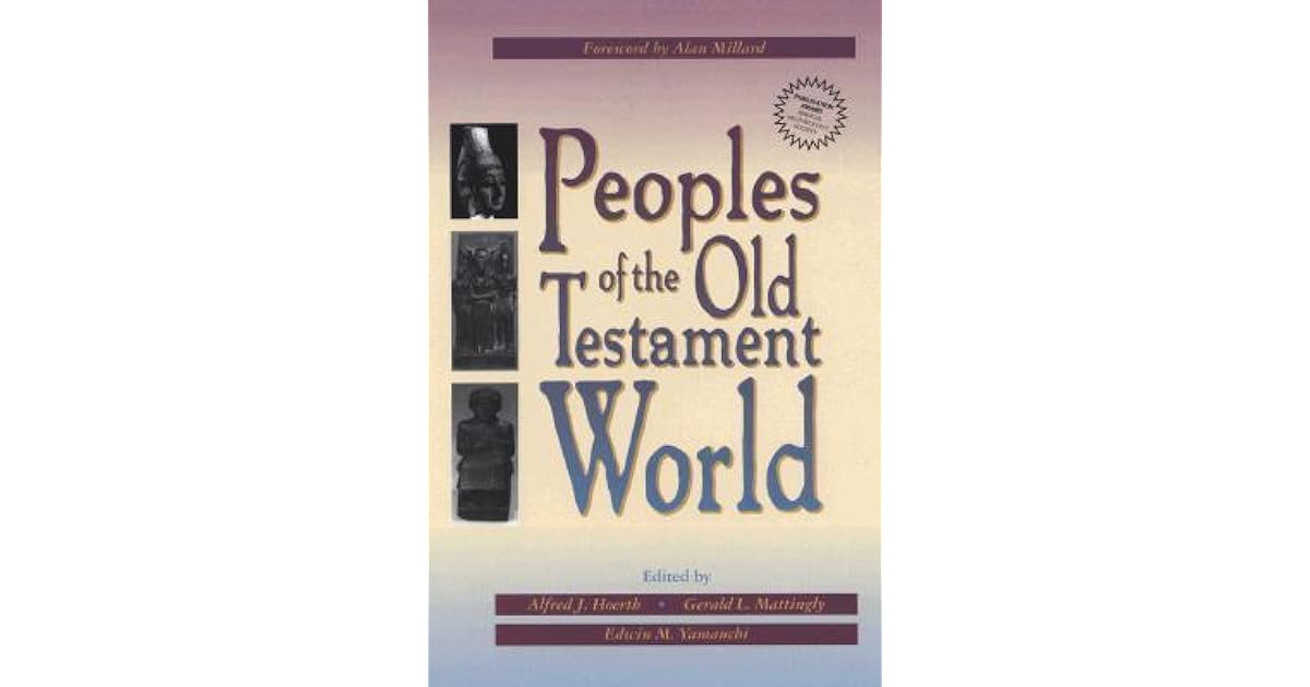 Peoples of the Old Testament World by Alfred J. Hoerth