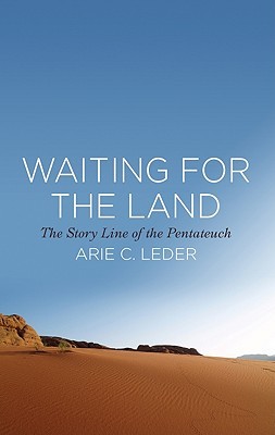 Waiting for the Land: The Story Line of the Pentateuch (Paperback)