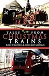 Tales From Christmas Trains: 1830-2030 Tales From Christmas Trains: 1830-2030