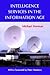 Intelligence Services in the Information Age (Studies in Intelligence)
