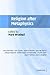 Religion after Metaphysics by Mark A. Wrathall