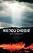 Are You Chosen?