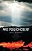 Are You Chosen? by Gene Thompson