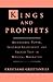 Kings and Prophets: Monarchic Power, Inspired Leadership, and Sacred Text in Biblical Narrative