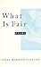 What Is Fair: Poems