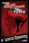 Ghost Board Posse #1 London Screaming
