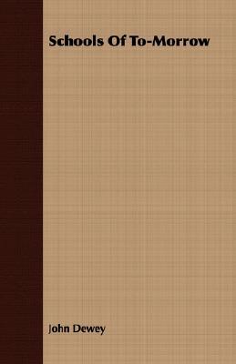 Schools Of To-Morrow (Paperback)