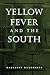 Yellow Fever and the South