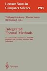 Integrated Formal Methods: Second International Conference, IFM 2000, Dagstuhl Castle, Germany, November 1-3, 2000 Proceedings (Lecture Notes in Computer Science, 1945) Integrated Formal Methods: Second International Conference, IFM 2000, Dagstuhl Castle, Germany, November 1-3, 2000 Proceedings (Lecture Notes in Computer Science, 1945)