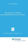 The Order of Minims in Seventeenth-Century France (International Archives of the History of Ideas Archives internationales d'histoire des idées, 20) The Order of Minims in Seventeenth-Century France (International Archives of the History of Ideas Archives internationales d'histoire des idées, 20)