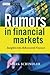 Rumors in Financial Markets: Insights into Behavioral Finance (The Wiley Finance Series)