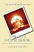 The 2012 Guide Book: How to Make the End of the World Fun!