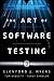 The Art of Software Testing by Glenford J. Myers