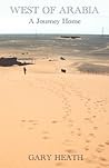 West of Arabia by Gary    Heath