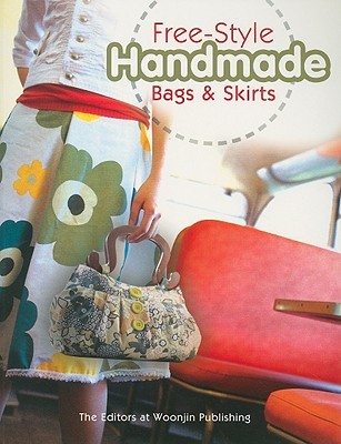 Free-Style Handmade Bags & Skirts (Paperback)