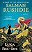 Luka and the Fire of Life by Salman Rushdie