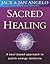 Sacred Healing : A Soul-Bas...