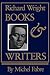 Richard Wright: Books and Writers