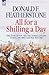 All for a Shilling a Day: The Story of H. M. 16th, the Queen's Lancers, During the First Sikh War 1845 - 1846