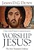 Did the First Christians Worship Jesus?: The New Testament Evidence