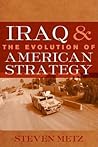 Iraq and the Evolution of American Strategy