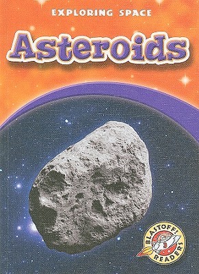 Asteroids (Blastoff! Readers: Exploring Space)