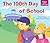 The 100th Day of School by Brenda Haugen