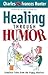 Healing Through Humor by Charles Hunter