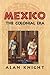 Mexico: Volume 2, the Colon...