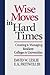 Wise Moves in Hard Times: Creating & Managing Resilient Colleges & Universities