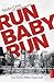 Run Baby Run by Nicky Cruz