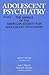 Adolescent Psychiatry : Ann...