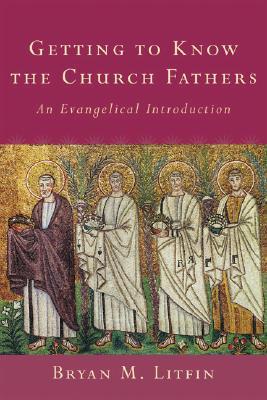 Getting to Know the Church Fathers: An Evangelical Introduction (Paperback)