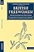 British Freewomen: Their Historical Privilege (Cambridge Library Collection - British and Irish History, General)