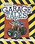 Garage Tales (Jon Scieszka's Trucktown)