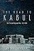 The Road to Kabul by Brian Robson