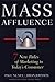 Mass Affluence: Seven New Rules of Marketing to Today's Consumer