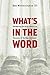 What's in the Word: Rethinking the Socio-Rhetorical Character of the New Testament