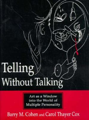 Telling Without Talking: Art as a Window into the World of Multiple Personality